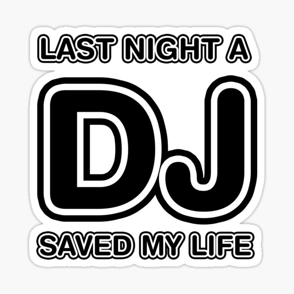 Anoche un DJ salvó mi vida Pegatina