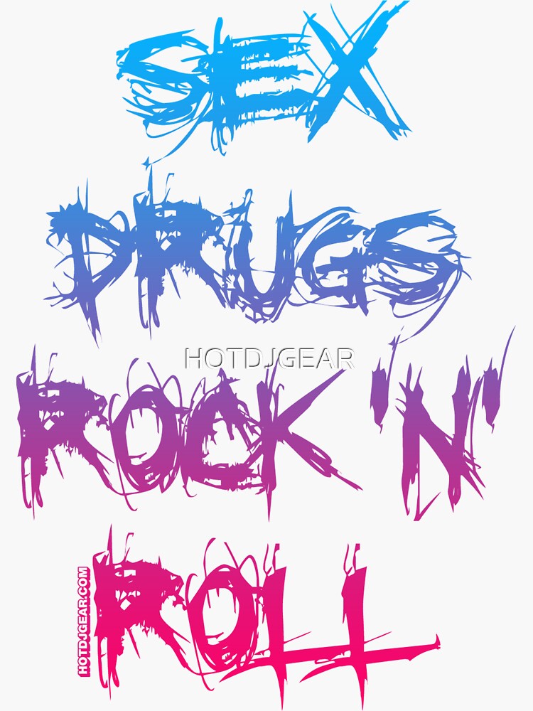 Sex Drugs And Rock N Roll Sticker By Hotdjgear Redbubble