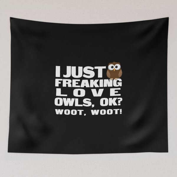 Item preview, I Just Freaking Love Owls, OK designed and sold by KoolMoDee.