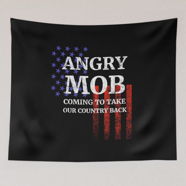 Item preview, Angry Mob Coming to Take Our Country Back American Flag designed and sold by highparkoutlet.