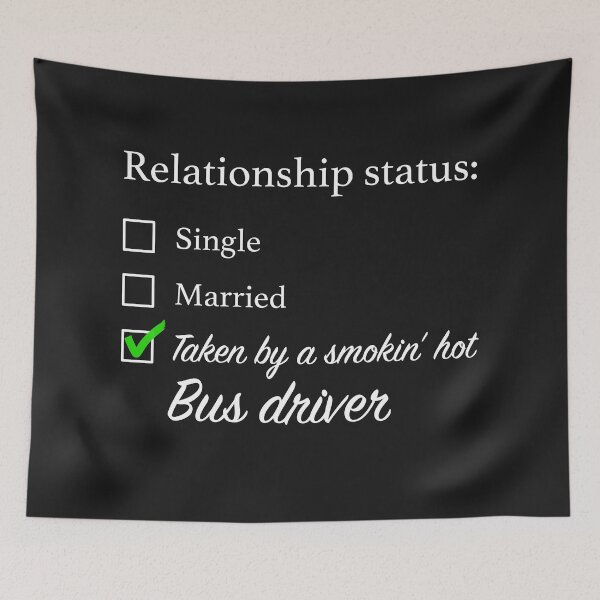 Item preview, Relationship Status Bus Driver designed and sold by overflowhidden.