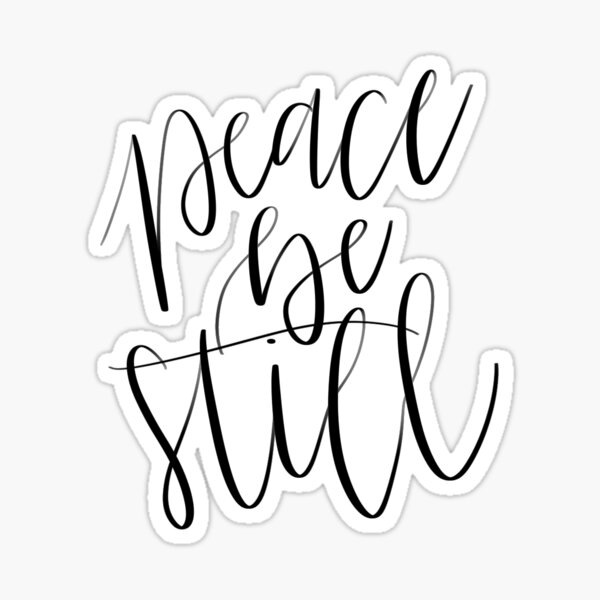 Peace Be Still Gifts & Merchandise | Redbubble