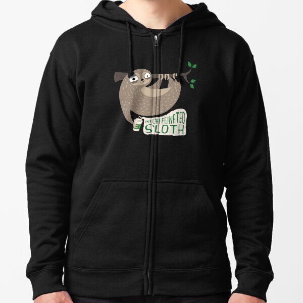 Caffeinated Sloth Zipped Hoodie