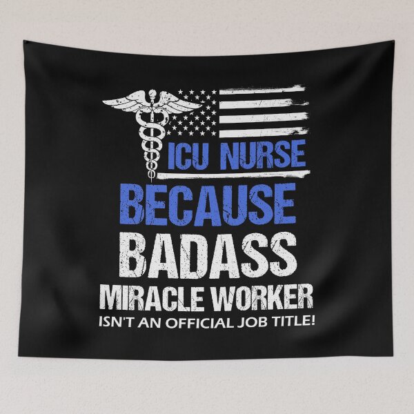 Item preview, ICU Nurse Badass Miracle Worker designed and sold by LarkDesigns.