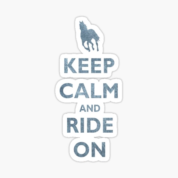 Keep Calm and Ride On Horseback Riding Sticker