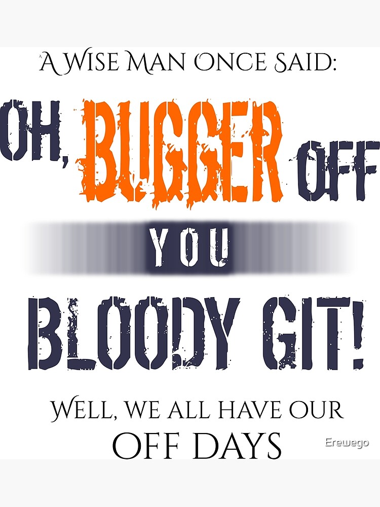 "Angry Wise Man's Funny Off Day" Poster for Sale by Erewego Redbubble