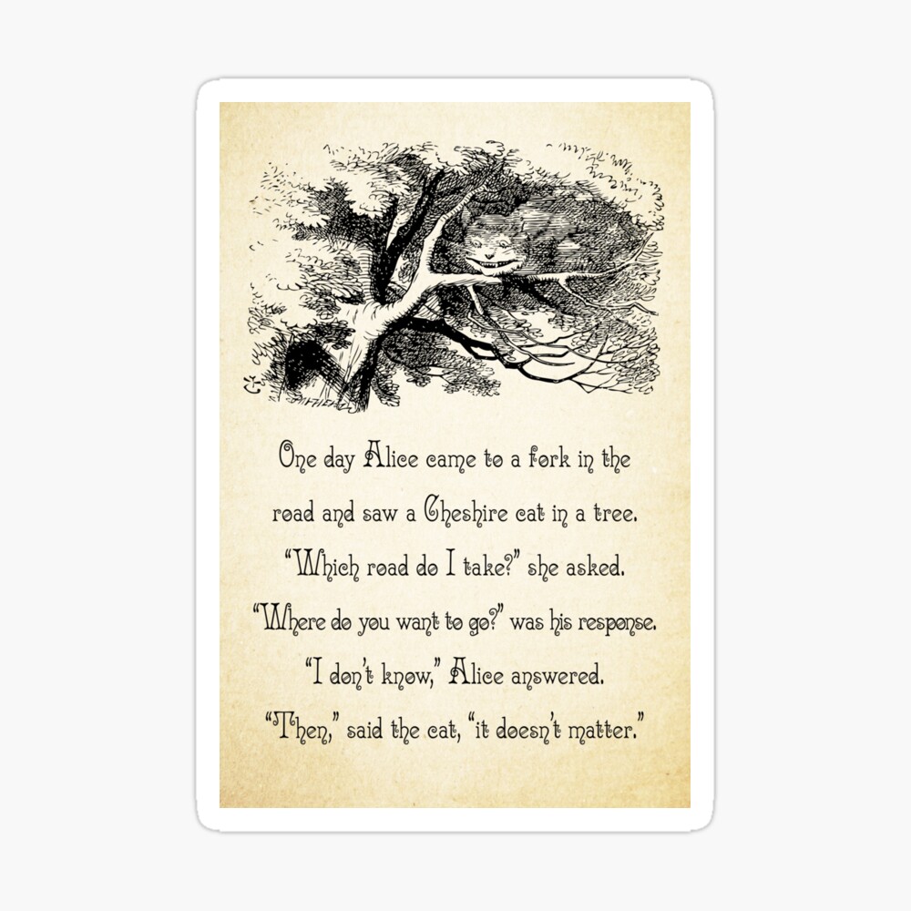 Alice In Wonderland Quote Where Do You Want To Go Cheshire Cat Quote 0145 Greeting Card By Contraststudios Redbubble