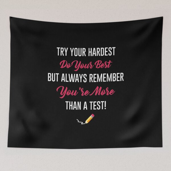 Item preview, Try Your Hardest Do You Best But Always Remember You're More Than A Test - Teacher designed and sold by T-shirt For You.