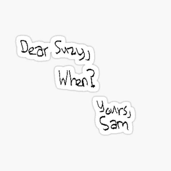 "Dear Suzy," Sticker for Sale by tjrider93 | Redbubble