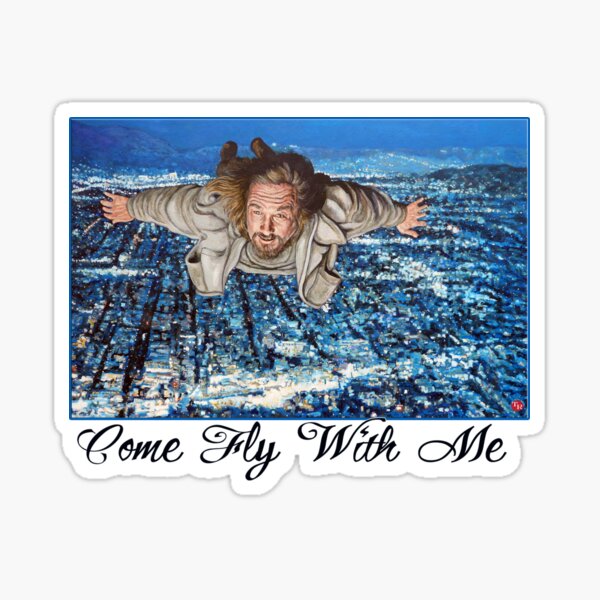 Come Fly With Me Sticker