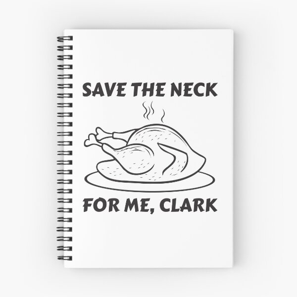 Item preview, Save The Neck For Me Clark Funny Thanksgiving designed and sold by BUBLTEES.