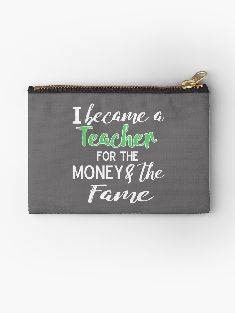 Thumbnail 1 of 4, Zipper Pouch, Money Fame Teacher designed and sold by LGamble12345.