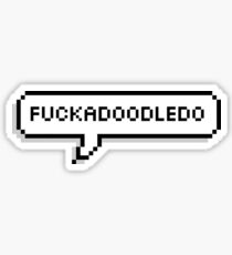 F***Doodledoo Sticker