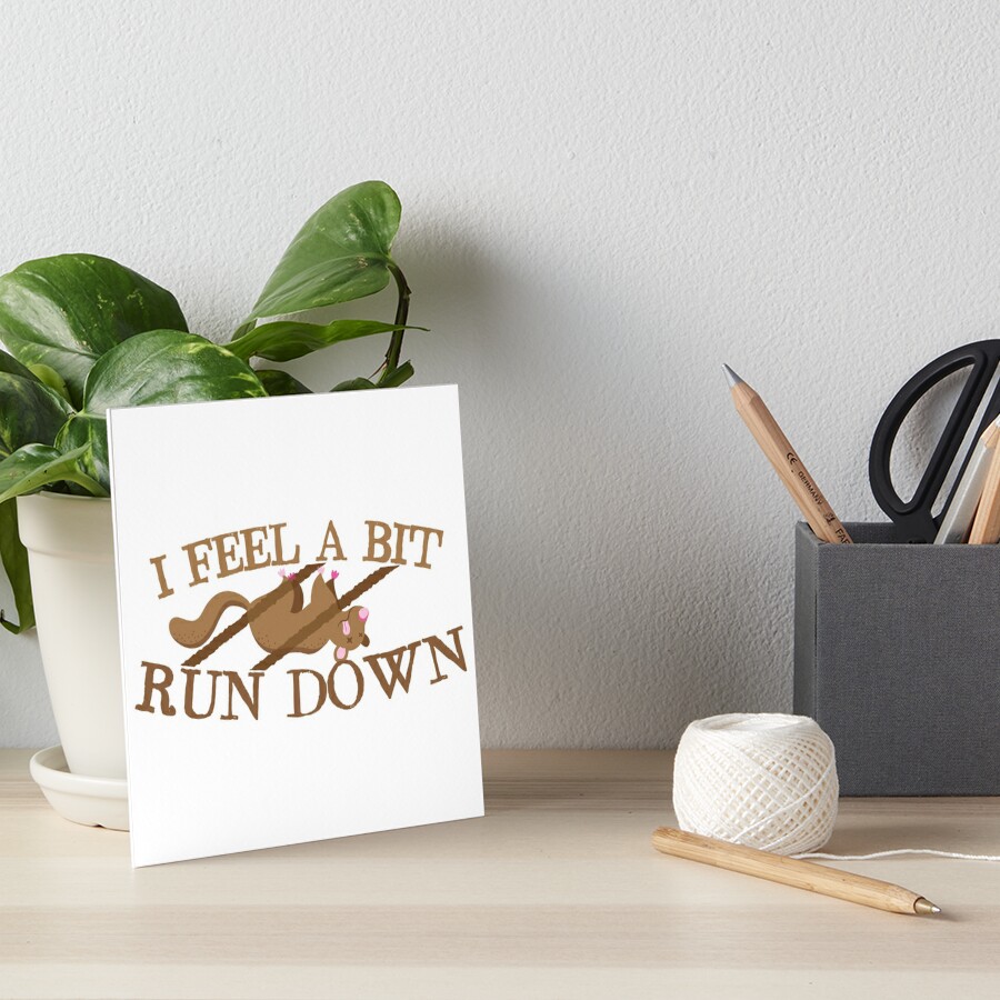 i-feel-a-bit-run-down-funny-possum-dead-design-art-board-print-for