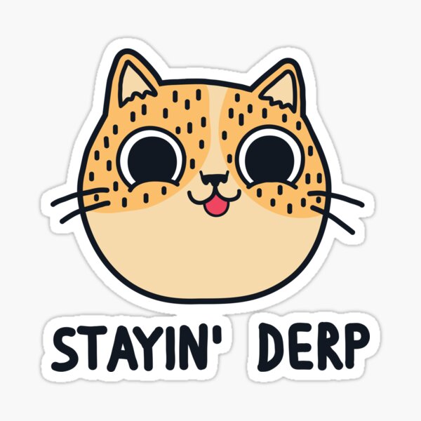 Item preview, Stayin' Derp designed and sold by Bohsky.