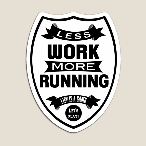 Item preview, Less work more Running designed and sold by WAMTEES.