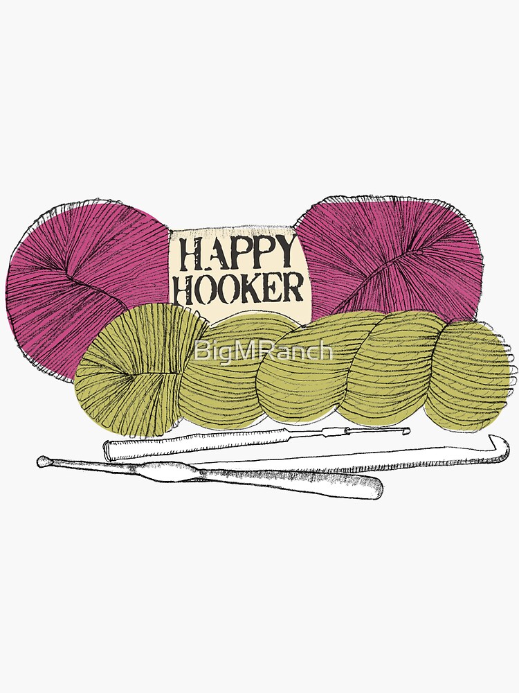 happy hooker crochet hook yarn hank skein Sticker for Sale by