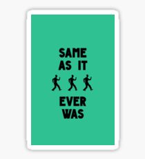 Once in a Lifetime Sticker