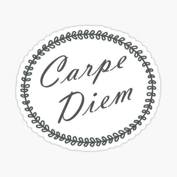 Carpe Diem Sticker