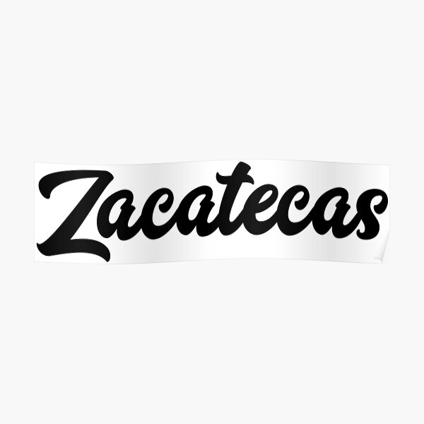 Zacatecas Posters Redbubble