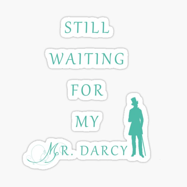 Waiting for My Darcy - Green Sticker