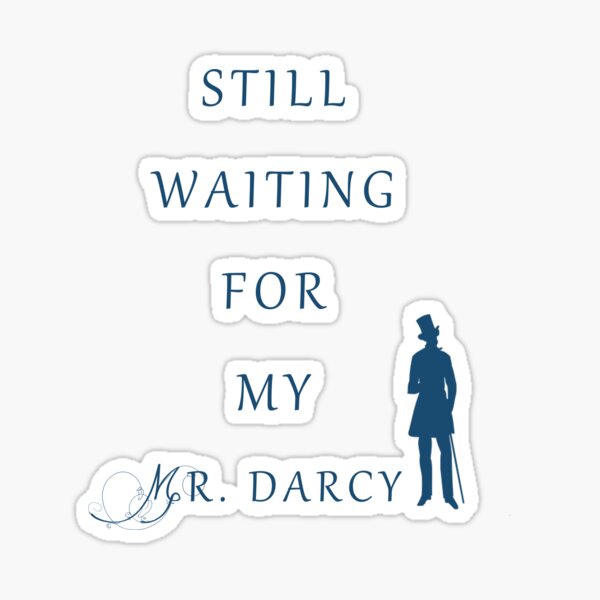Waiting For My Darcy - Blue Sticker