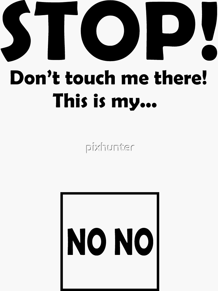 "This is my No No Square!" Sticker by pixhunter Redbubble