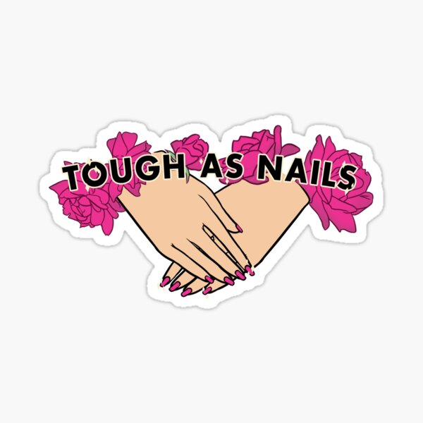 Tough as Nails [Hand tone 3] Sticker