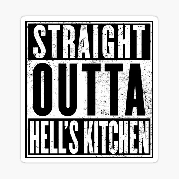 Straight Outta Hell's Kitchen Sticker