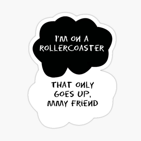Item preview, TFIOS - I'm on a roller coaster that only goes up designed and sold by 23connieyu.