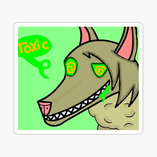 Toxic~ Sticker