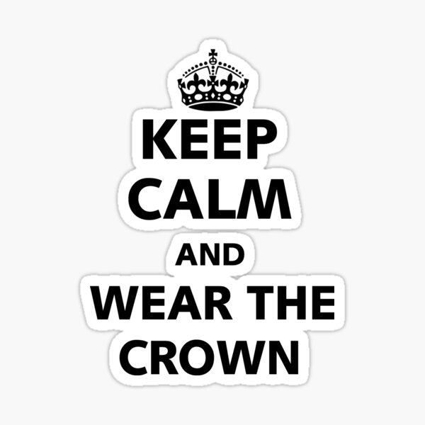 Vista previa del artículo con la obra «Keep Calm and wear the crown.», diseñado y vendido por strawberry6.