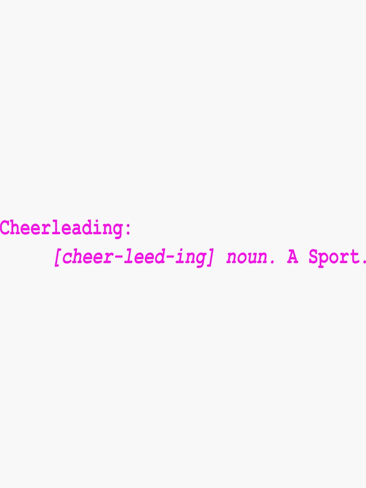 "Cheerleading Is a Sport Definition " Sticker for Sale by KeysDesign