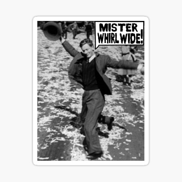 Mister Whirl Wide: Dancing in the Streets Sticker