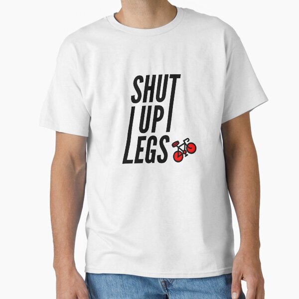 Item preview, Shut Up Legs. Biking Motto designed and sold by cleverties.
