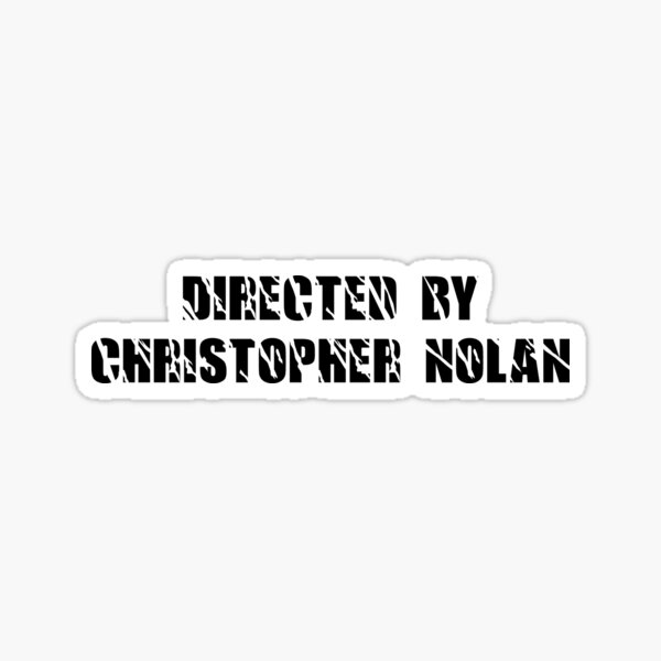 Directed By Christopher Nolan Sticker