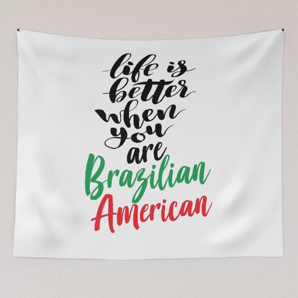 Item preview, Life Is Better When You Are Brazilian American Brazil Raised Me designed and sold by ProjectX23.