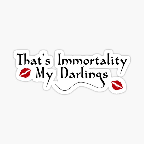 Item preview, That's Immortality My Darlings designed and sold by believeluna.