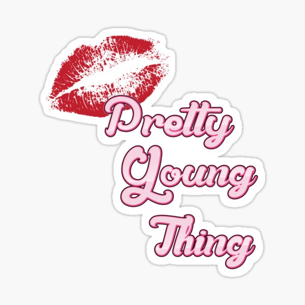 Pretty Young Thing Sticker