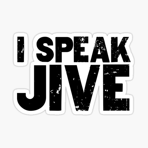 I Speak Jive Funny T-Shirt Design Sticker