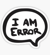I AM ERROR Sticker