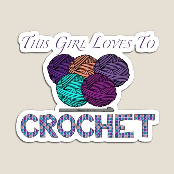 This Girl Loves To Crochet Magnet