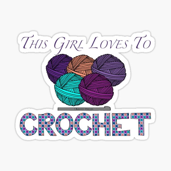 This Girl Loves To Crochet Sticker