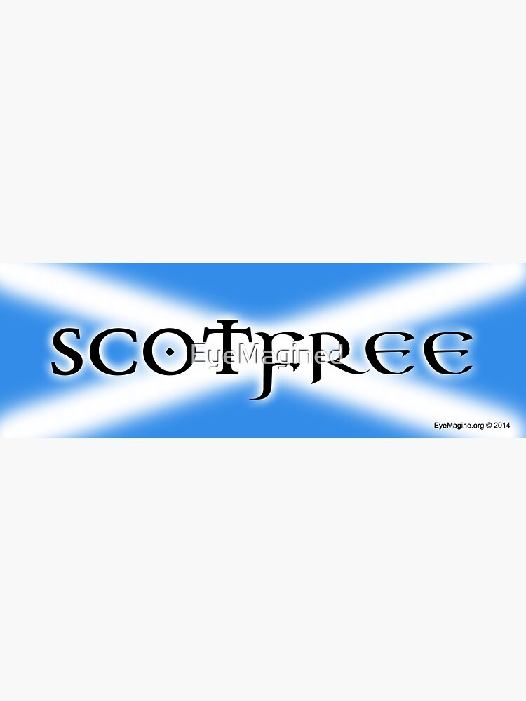 Scot Free by EyeMagined