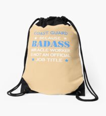 Coast Guard Badass Funny Birthday Cool Christmas Gift Drawstring Bag