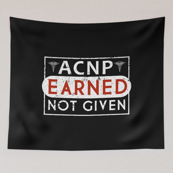 Item preview, ACNP Acute Care Nurse Practitioner Earned Nurse Gift designed and sold by KentuckyGirlTee.