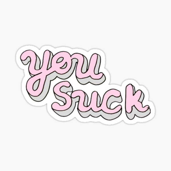 Yousuck Stickers Redbubble - you suck gui decal roblox