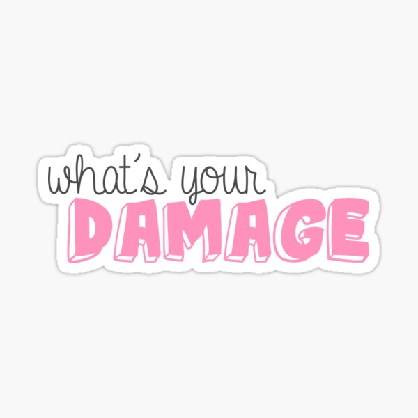 Item preview, What's Your Damage? designed and sold by Moxie Graphics.