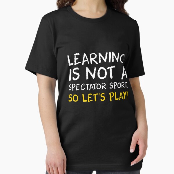 Item preview, Learning Is Not A Spectator Sport Cute Print Teacher Gift designed and sold by noirty.