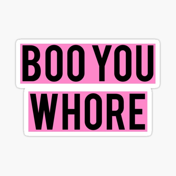 boo you wh * re Pegatina